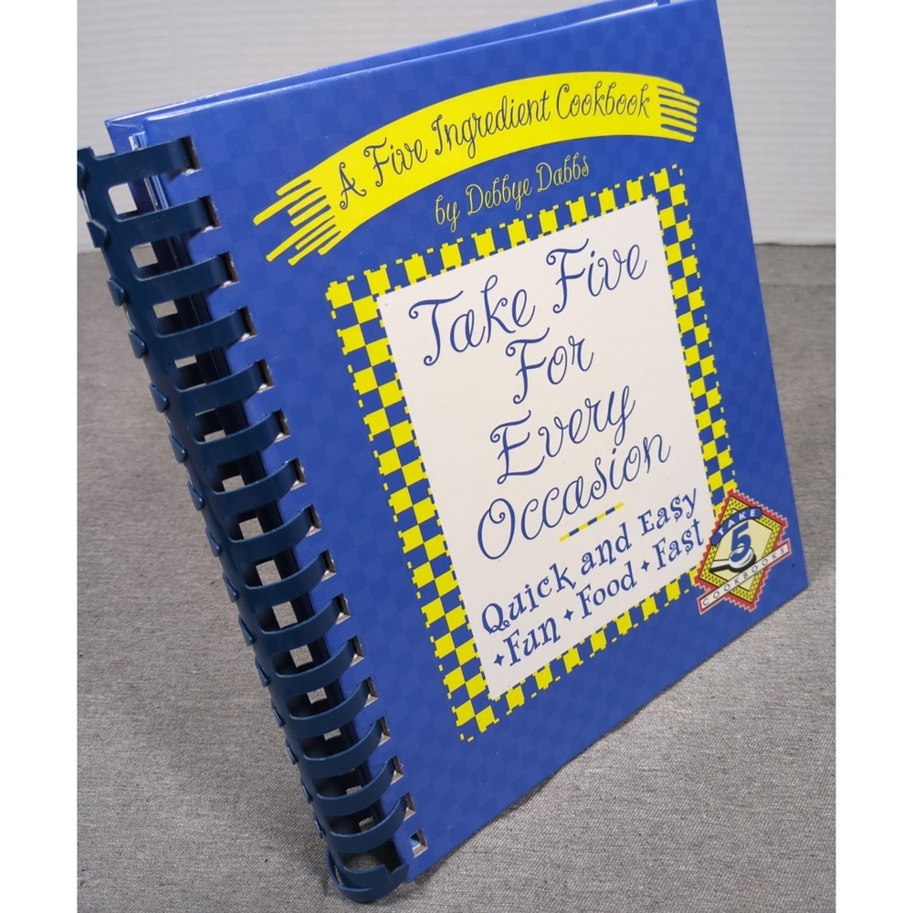 2001 Take Five For Every Occasion Debbye Dabbs Five Ingredient Cookbook Hardcovr